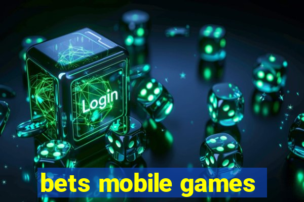 bets mobile games